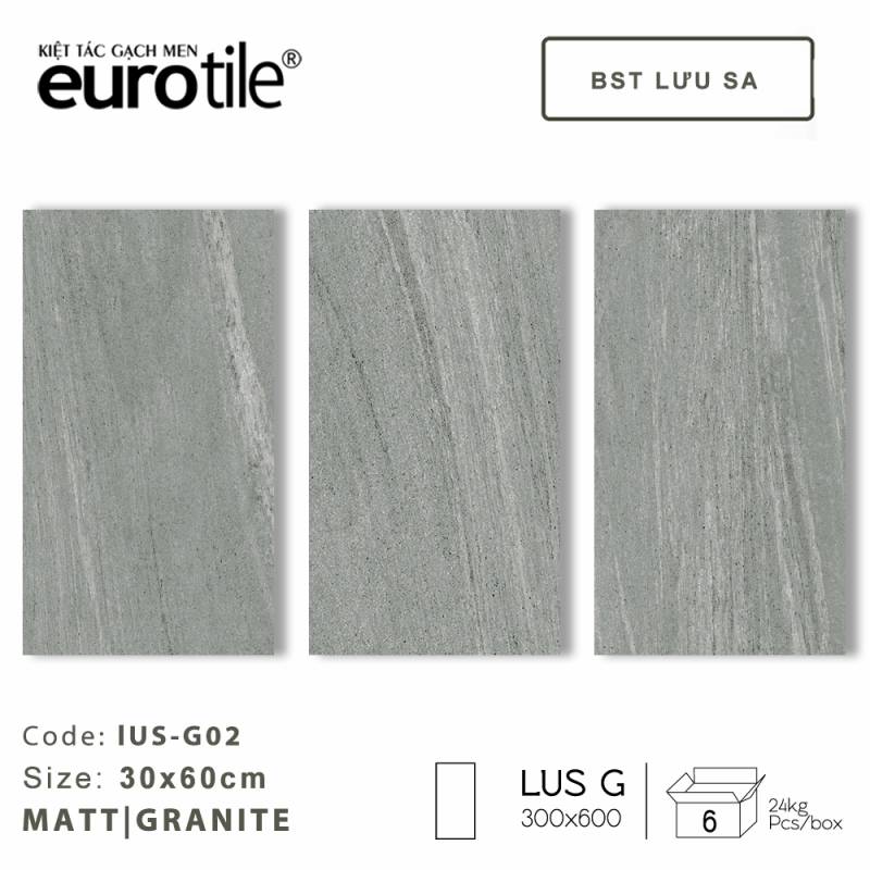 Gạch ốp lát Eurotile BST Lưu Sa 300*600mm LUS-G02
